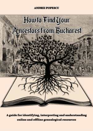 How to Find Your Ancestors from Bucharest